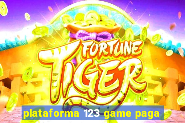 plataforma 123 game paga